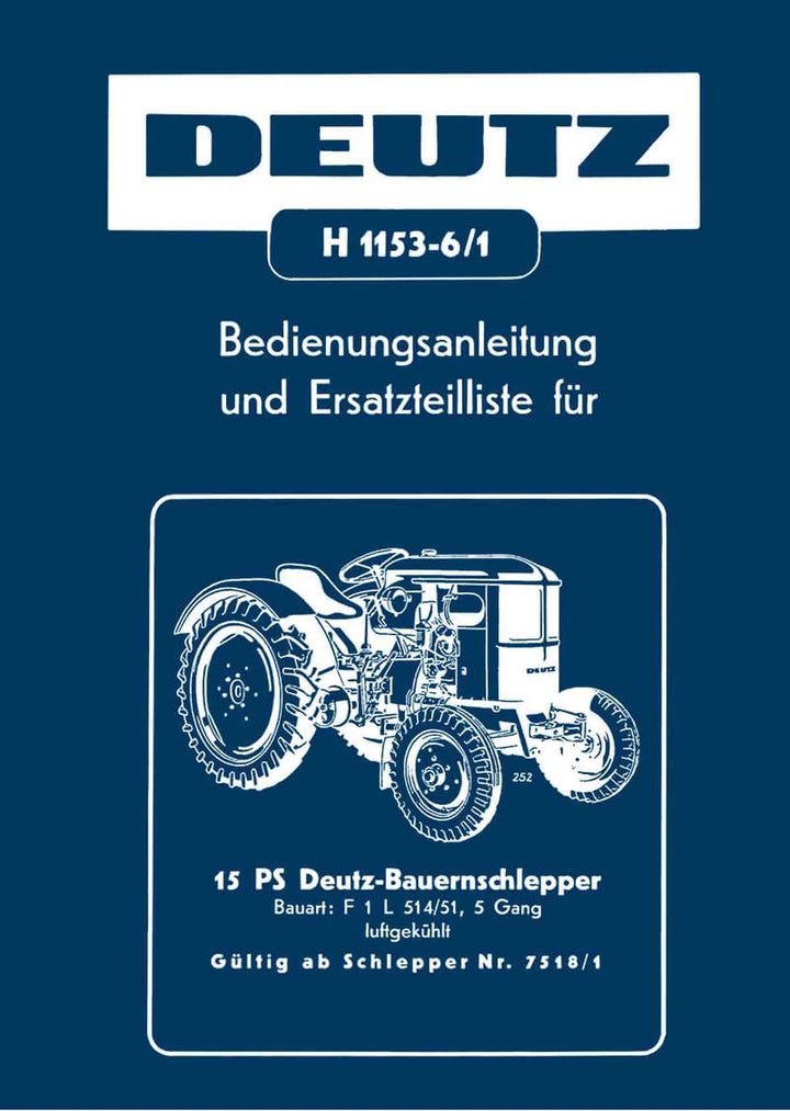 Deutz F1L 514/51 - 15 PS Schlepper Betriebsanleitung und Ersatzteilkatalog, Buchcover