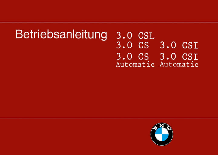 BMW Coupé 3,0 CS CSI CSL und 3,0 CS CSI Automatic Betriebsanleitung, Buchcover
