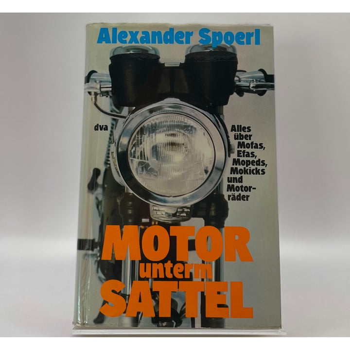Motor unterm Sattel – Alles über Mofas, Efas, Mopeds, Mokicks und Motorräder