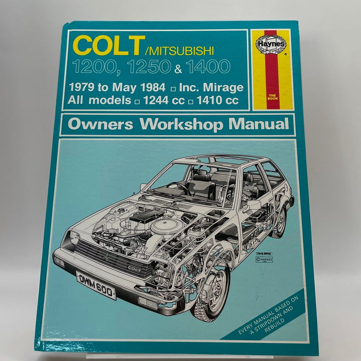 Colt/Mitsubishi 1200, 1250 and 1400; 1979 to May 1984; includes Mirage; all models; 1244cc and 1410cc (Haynes)
