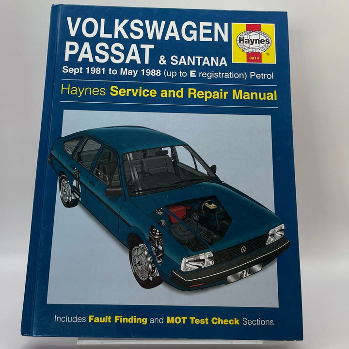 Volkswagen Passat and Santana; Sept 1981 to May 1988 (up to E registration); Petrol ; includes Fault Finding and MOT Test Checks (Haynes)