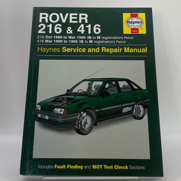 Rover 216 and 416; 216 Oct 1989 to Mar 1996 (G to N registration) Petrol; 416 Mar 1990 to 1995 (G to N registration) Petrol ; includes Fault Finding and MOT Test Check sections…