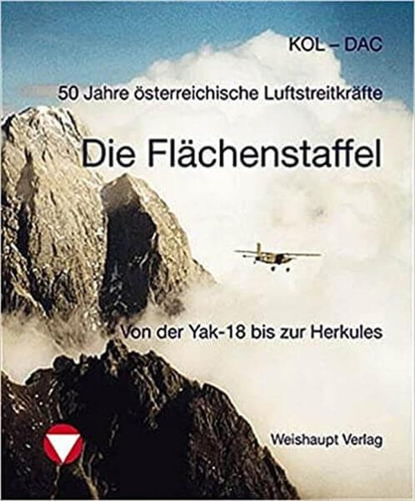 50 Jahre österreichische Luftstreitkräfte - die Flächenstaffel - gedrucktes Buch zum Bestpreis! - verwuester.net