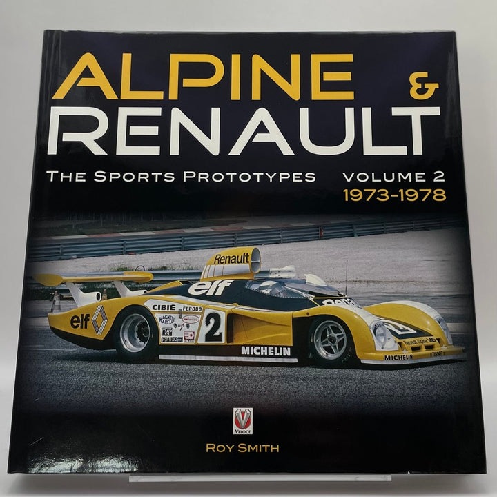 Alpine Renault – The Sports Prototypes Volume 2 – 1973 to 1978 – Motorsport