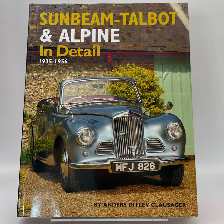 Sunbeam-Talbot and Alpine In Detail 1938 to 1957