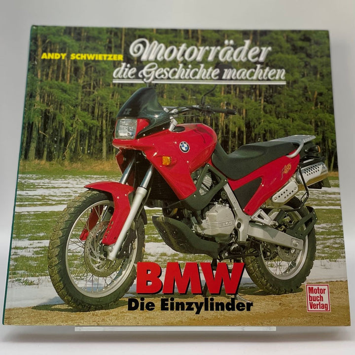 Motorräder die Geschichte machten - BMW - Die Einzylinder – Typenchronik