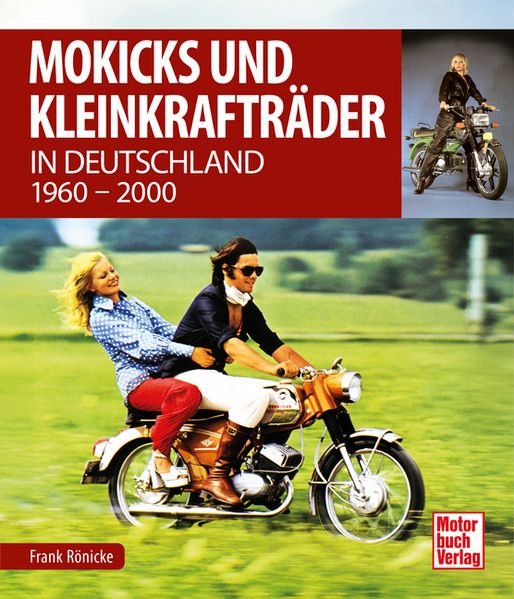 Mokicks und Kleinkrafträder in Deutschland – 1960 - 2000, Buchcover