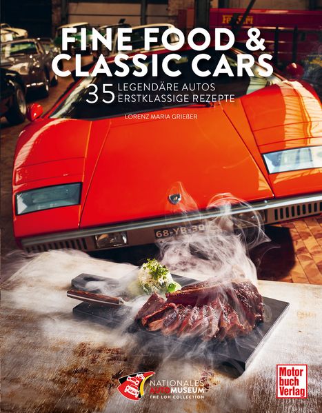 Fine Food & Classic Cars – 35 legendäre Autos, 35 erstklassige Rezepte, Buchcover