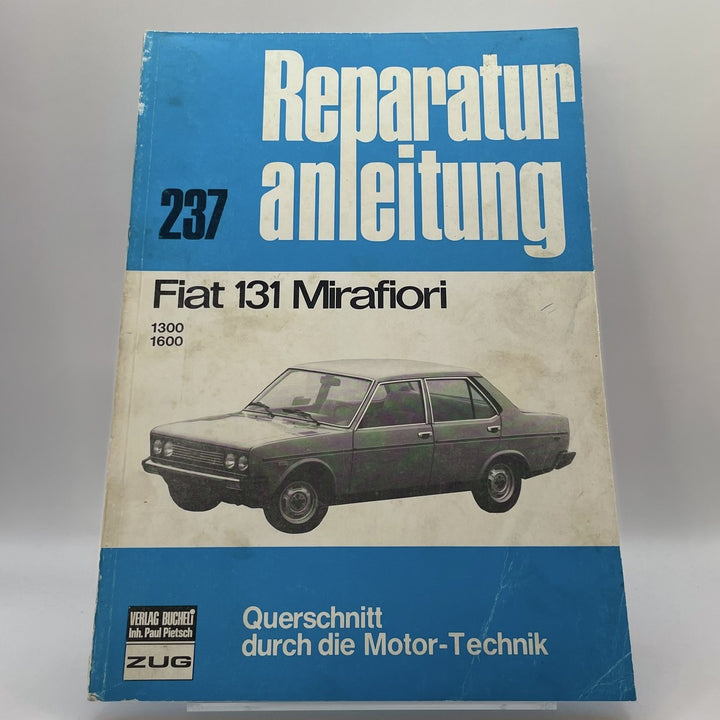 Fiat 131 Mirafiori 1300/1600 – Reparaturanleitung · Bd. 237 – Originalfoto des Exemplars
