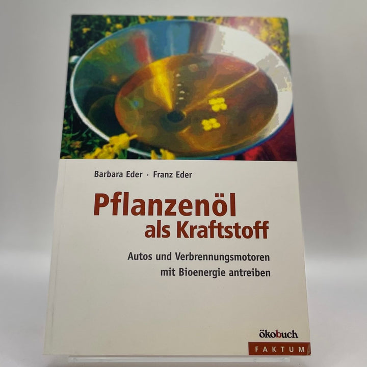 Pflanzenöl als Kraftstoff – Technikhandbuch