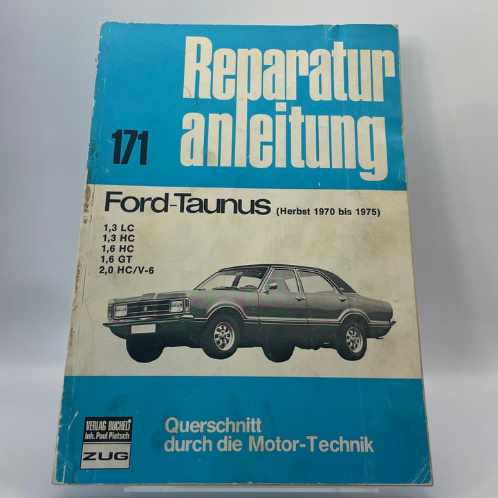 Ford Taunus Herbst 1970-1975 – Reparaturanleitung · Bd. 171 – neues quadratisches Originalfoto 9783716812327