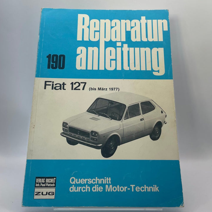 Fiat 127 – Reparaturanleitung · Bd. 190 – neues quadratisches Originalfoto 9783716812495