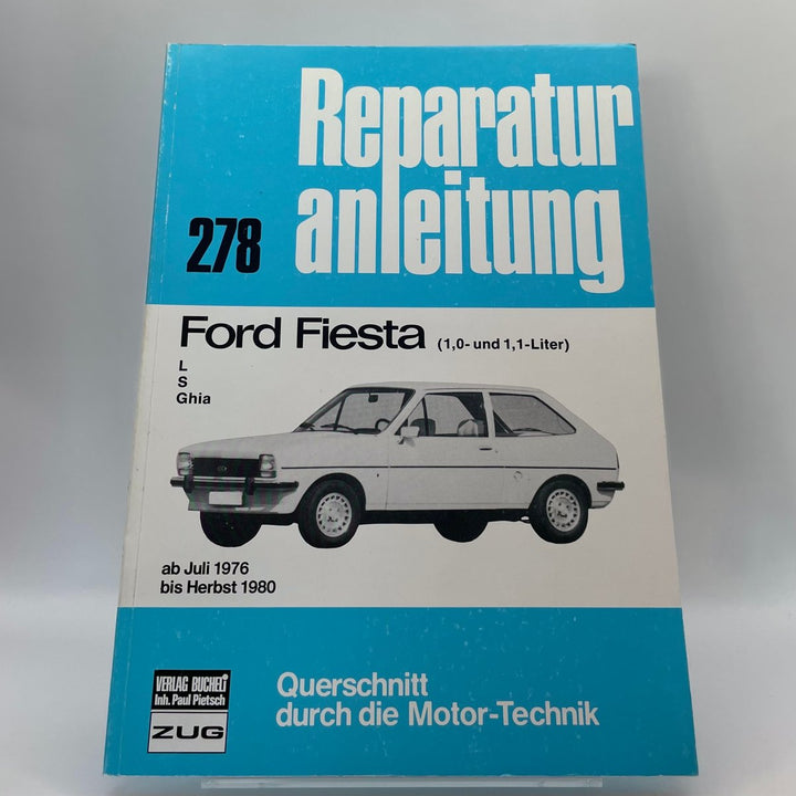 Ford Fiesta L / S / Ghia (1,0- und 1,1-Liter) – Reparaturanleitung · Bd. 278 – neues quadratisches Originalfoto 9783716813447