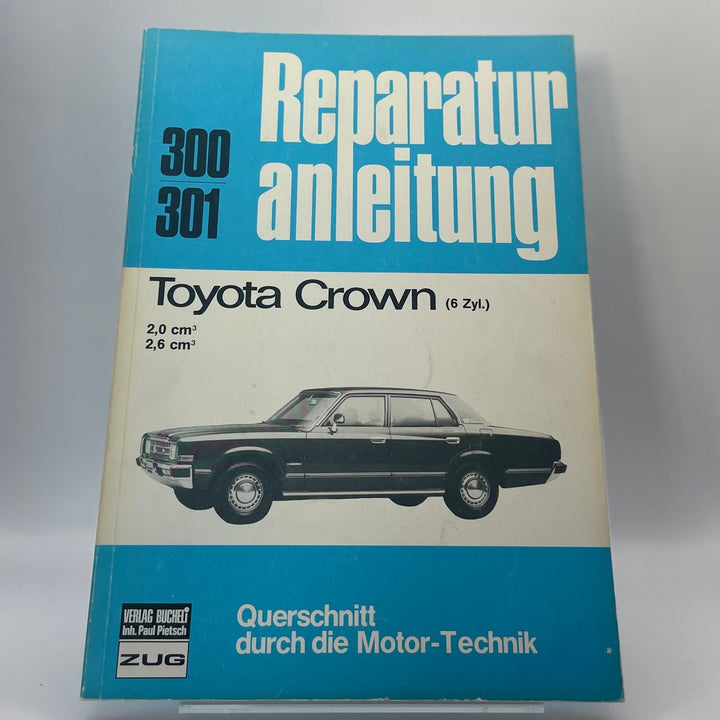 Toyota Crown – Reparaturanleitung · Bd. 300/301 – neues quadratisches Originalfoto 9783716813805