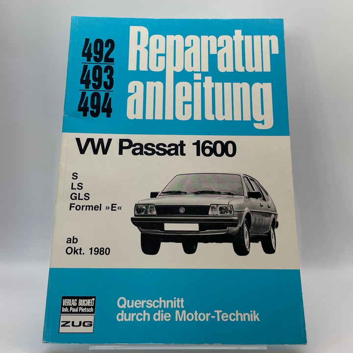 VW Passat 1600 ab Oktober 1980 – Reparaturanleitung · Bd. 492/493 – neues quadratisches Originalfoto 9783716815380