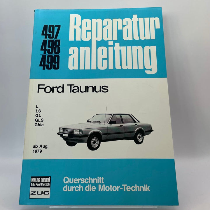 Ford Taunus L / LS / GL / GLS / Ghia – Reparaturanleitung – neues quadratisches Originalfoto 9783716815403
