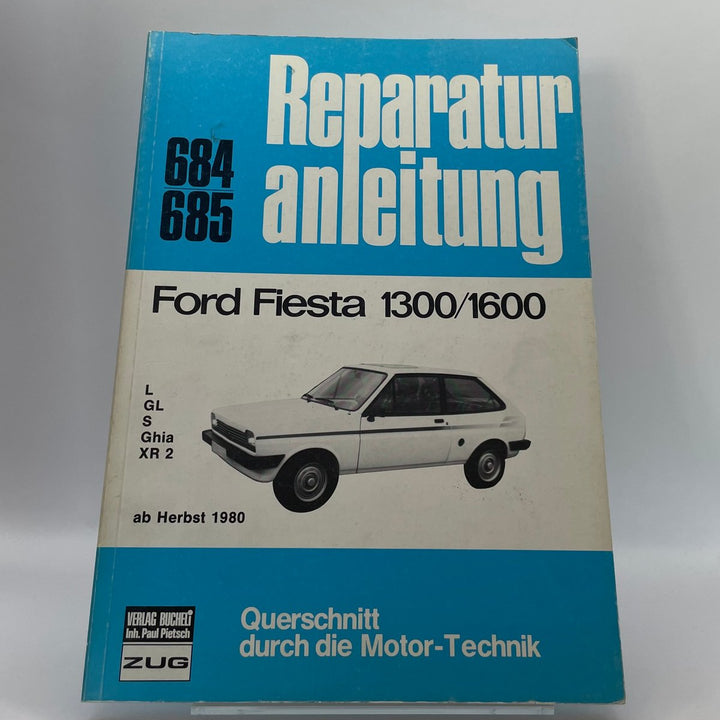Ford Fiesta 1300/1600 ab Herbst 1980 – Reparaturanleitung · Bd. 684/685 – neues quadratisches Originalfoto 9783716815991