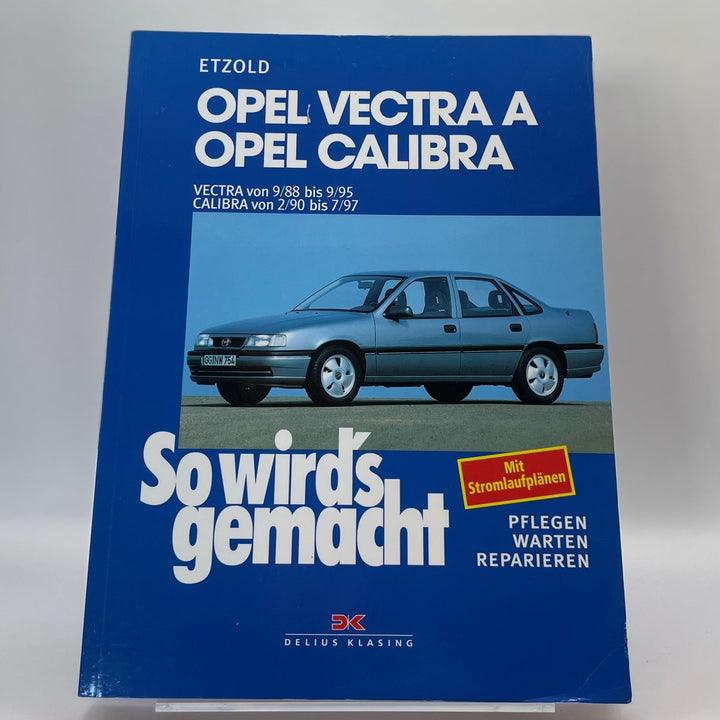 Opel Vectra A von 9/88 bis 9/95. Calibra von 2/90 bis 7/97 – neues quadratisches Originalfoto 9783768806329
