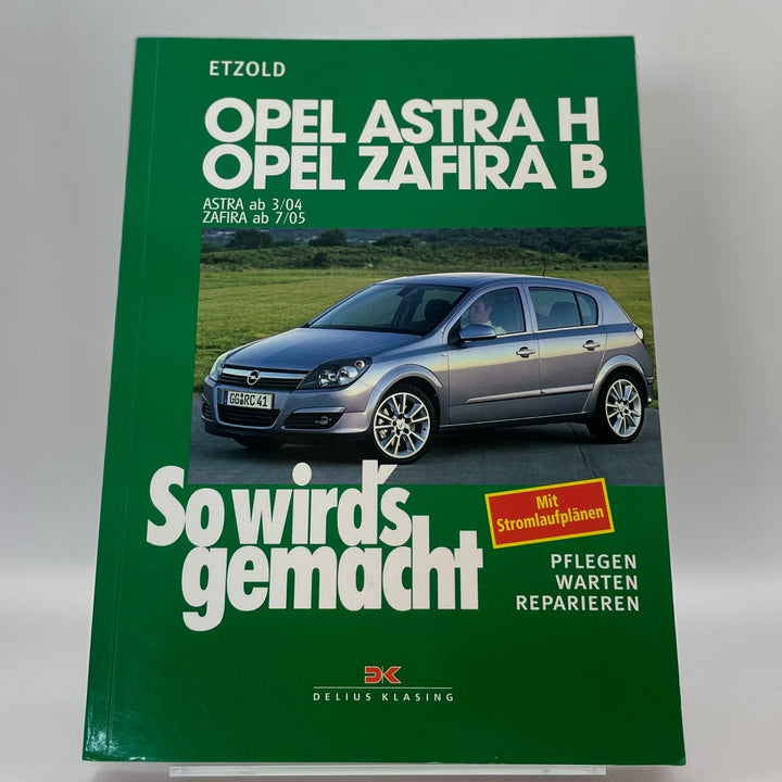 Opel Astra H 3/04-11/09, Opel Zafira B 7/05-11/10 (3/04–11/09) – Reparaturanleitung – neues quadratisches Originalfoto 9783768816939