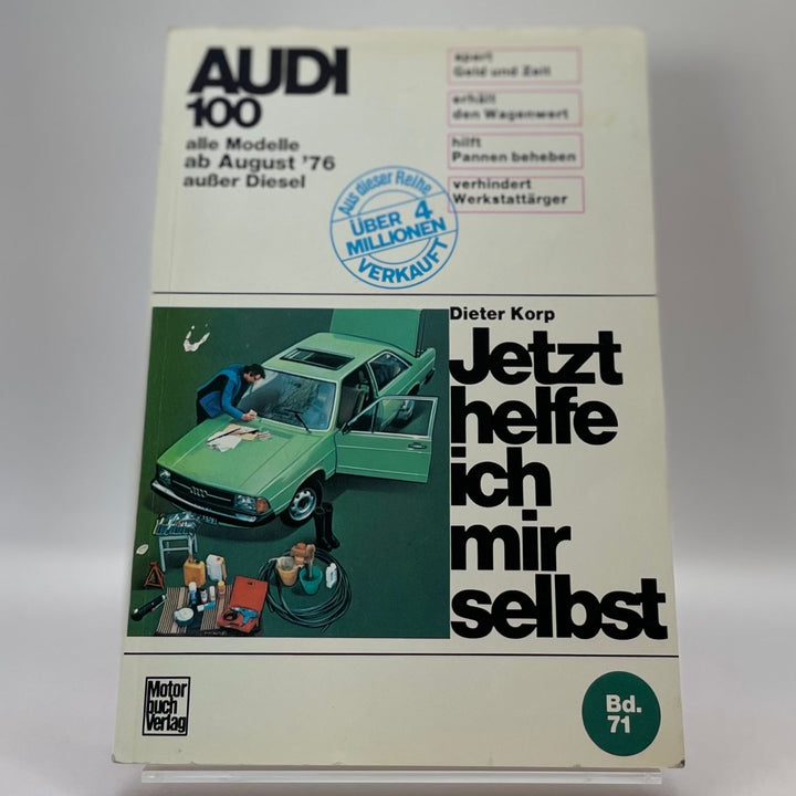 Audi 100, alle Modelle ab August 1976 ohne Diesel – Jetzt helfe ich mir selbst Band 71 – Reparaturanleitung – neues quadratisches Originalfoto 9783879435470