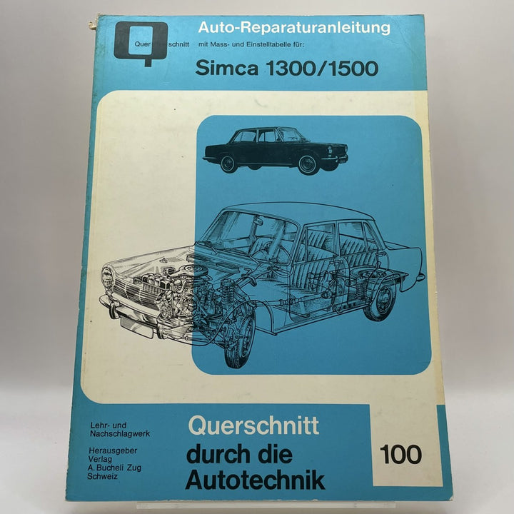 Simca 1300/1500 – Reparaturanleitung · Querschnitt durch die Autotechnik Bd. 100 – Originalfoto des Exemplars