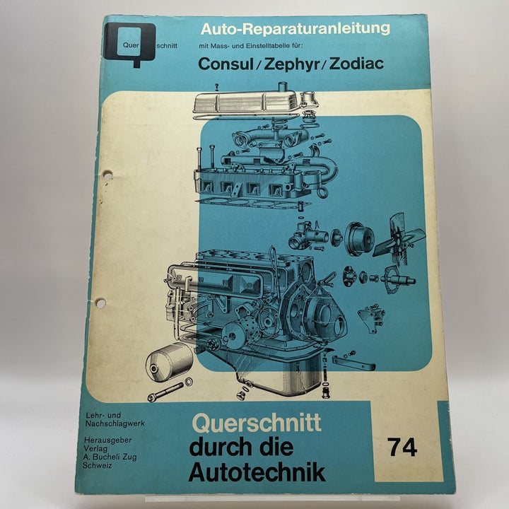 Ford Consul / Zephyr / Zodiac – Reparaturanleitung · Querschnitt durch die Autotechnik Bd. 74 – Originalfoto des Exemplars