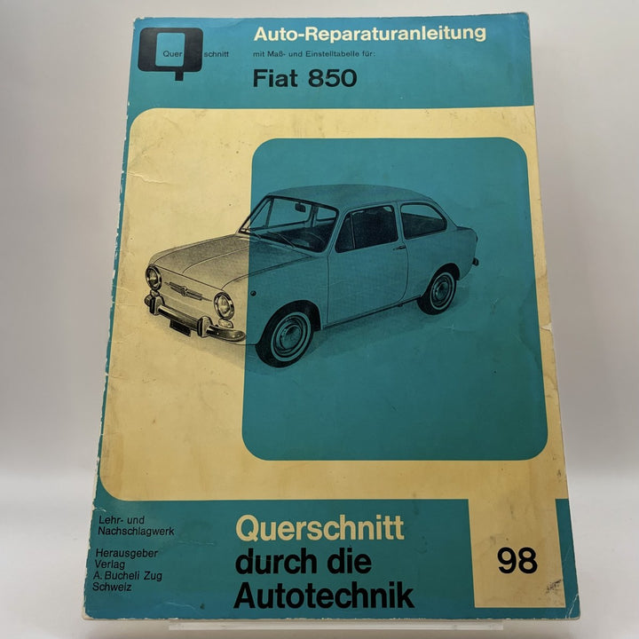 Fiat 850 – Reparaturanleitung · Querschnitt durch die Autotechnik Bd. 98 – Originalfoto des Exemplars