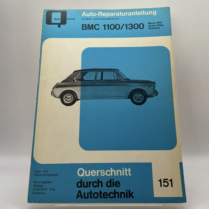BMC 1100/1300 (Morris, MG, Austin, Riley, Wolseley) – Reparaturanleitung · Querschnitt durch die Autotechnik Bd. 151 – Originalfoto des Exemplars