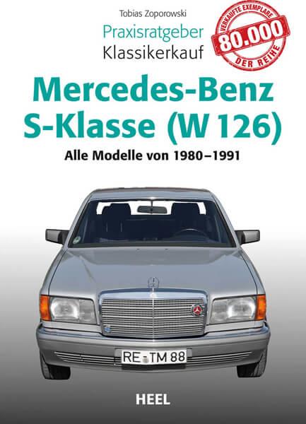 Praxisratgeber Klassikerkauf Mercedes-Benz S-Klasse ( W 126), Buchcover