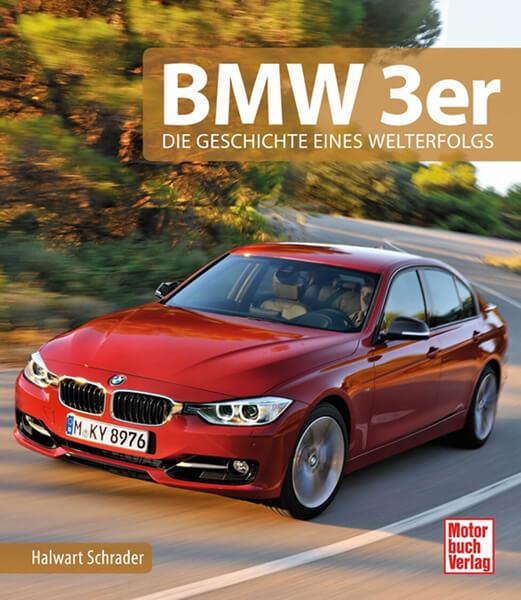 BMW 3er - Die Geschichte eines Welterfolgs