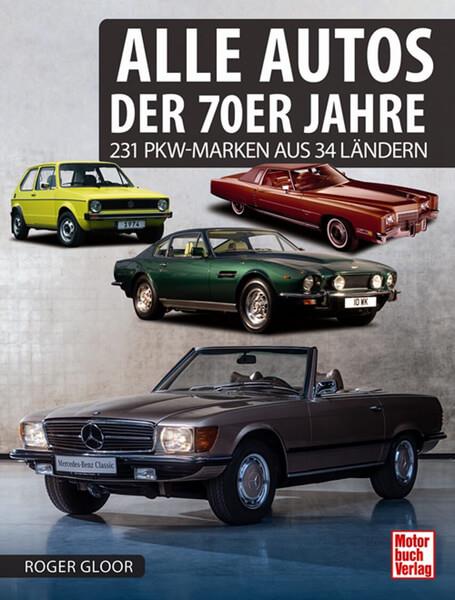 Alle Autos der 70er Jahre - gedrucktes Buch zum Bestpreis! - verwuester.net
