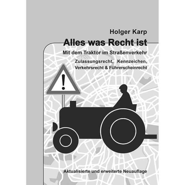 Alles was Recht ist - Mit dem Traktor im Straßenverkehr - gedrucktes Buch zum Bestpreis! - verwuester.net