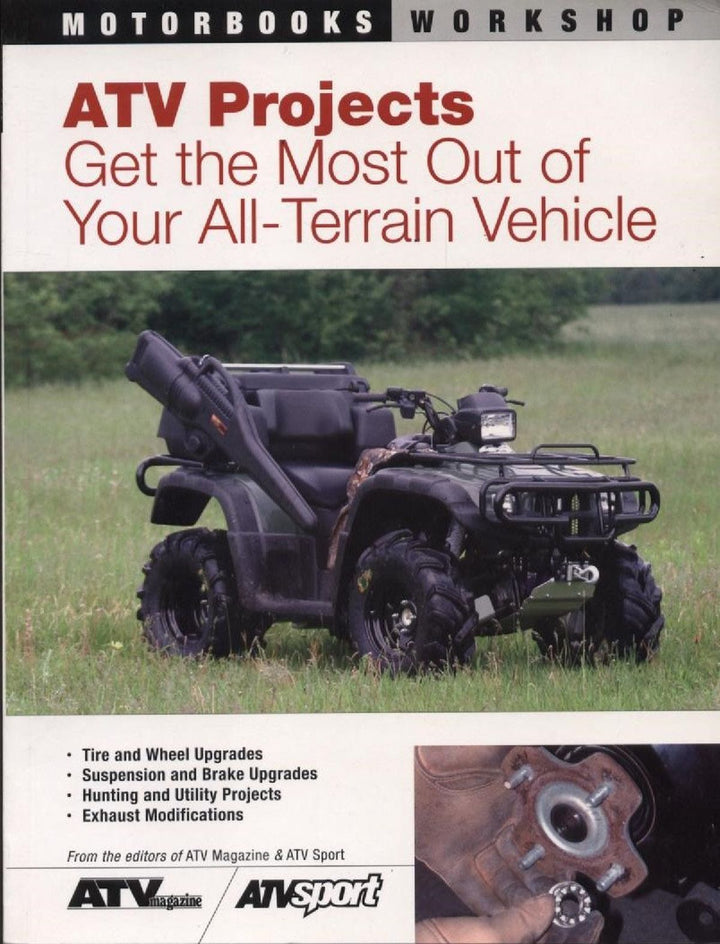 ATV Projects - Get the Most Out of Your All Terrain Vehicle - gedrucktes Buch zum Bestpreis! - verwuester.net