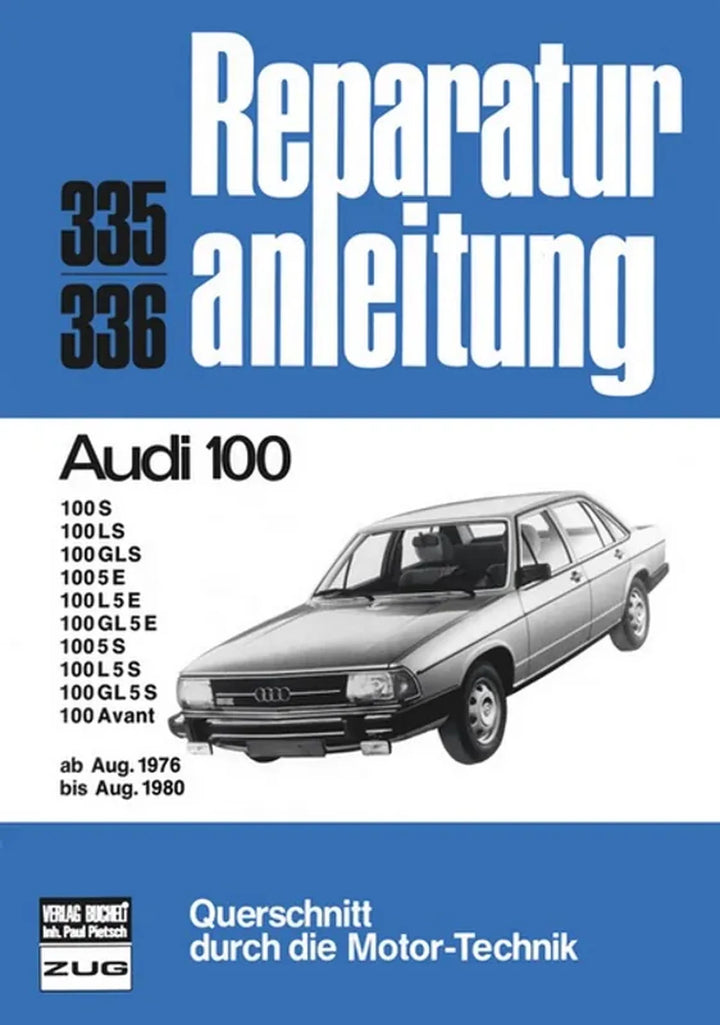 Audi 100 Reparaturanleitung und Werkstatthandbuch 1976 bis August 1980 - gedrucktes Buch zum Bestpreis! - verwuester.net