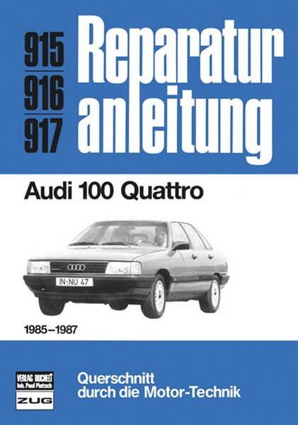 Audi 100 Quattro 1985-1987 - Reparaturbuch - gedrucktes Buch zum Bestpreis! - verwuester.net