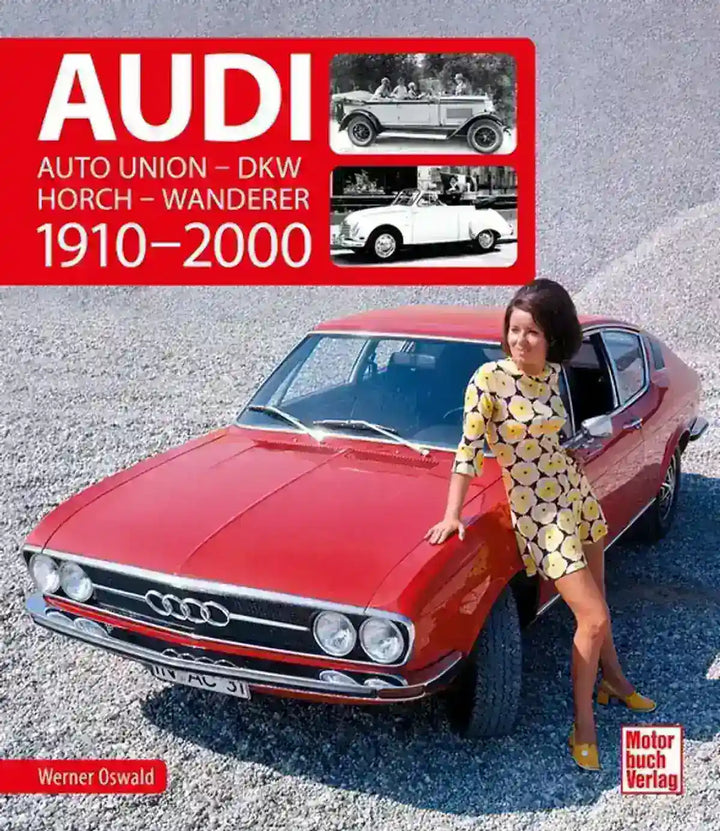 Audi 1910-2000, Die Geschichte der Marke und ihrer Modelle - gedrucktes Buch zum Bestpreis! - verwuester.net