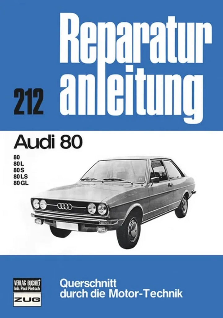 Audi 80 Reparaturanleitung und Werkstatthandbuch - gedrucktes Buch zum Bestpreis! - verwuester.net