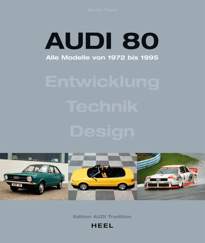 Audi 80, Alle Modelle von 1972 bis 1995: Typenmonografie mit Werksdaten - gedrucktes Buch zum Bestpreis! - verwuester.net