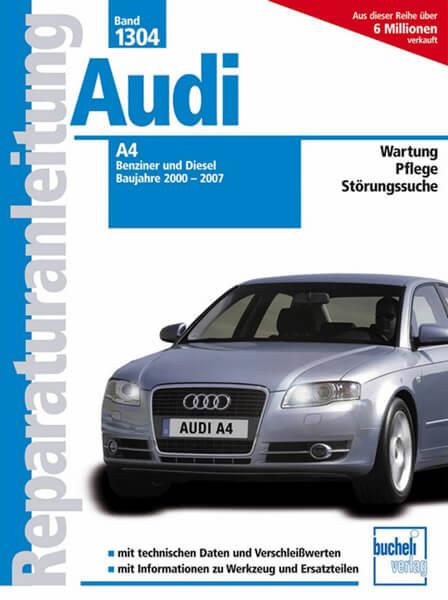 Audi A4 - Baujahre 2000-2007 Benziner/Diesel - Reparaturbuch - gedrucktes Buch zum Bestpreis! - verwuester.net