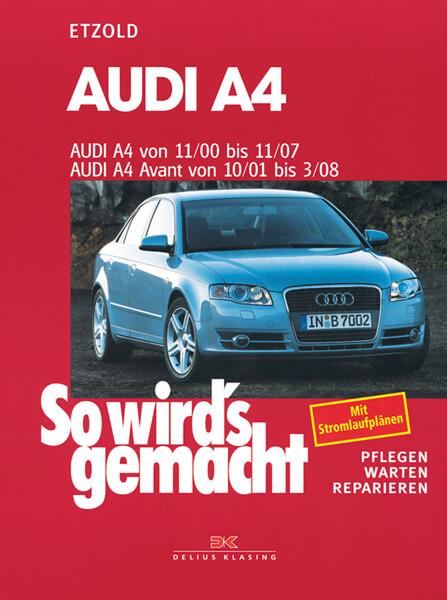 Audi A4 von 11/00 bis 11/07 - Reparaturbuch - gedrucktes Buch zum Bestpreis! - verwuester.net