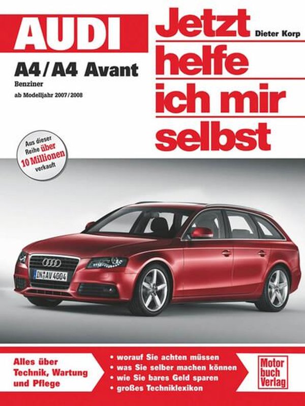 Audi A4/A4 Avant Benziner ab Herbst 2007 Reparaturbuch - gedrucktes Buch zum Bestpreis! - verwuester.net