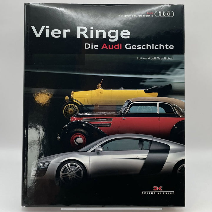 Vier Ringe. Die Audi Geschichte