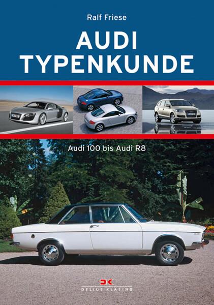 Audi Typenkunde 2 - Audi 100 bis Audi R8 - gedrucktes Buch zum Bestpreis! - verwuester.net