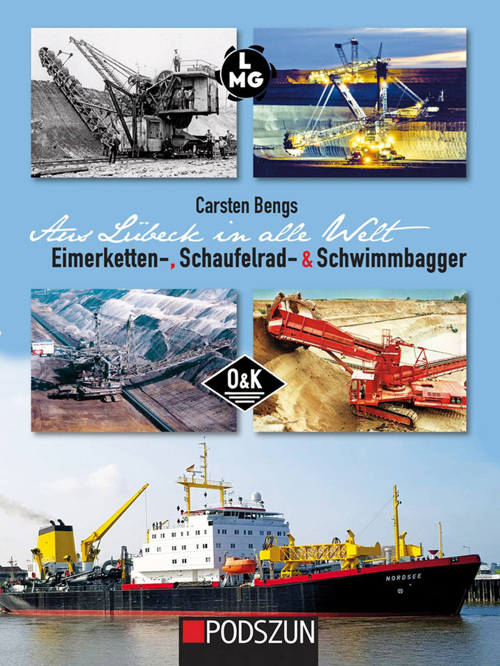 Aus Lübeck in alle Welt: Eimerketten-, Schaufelrad- & Schwimmbagger, Buchcover