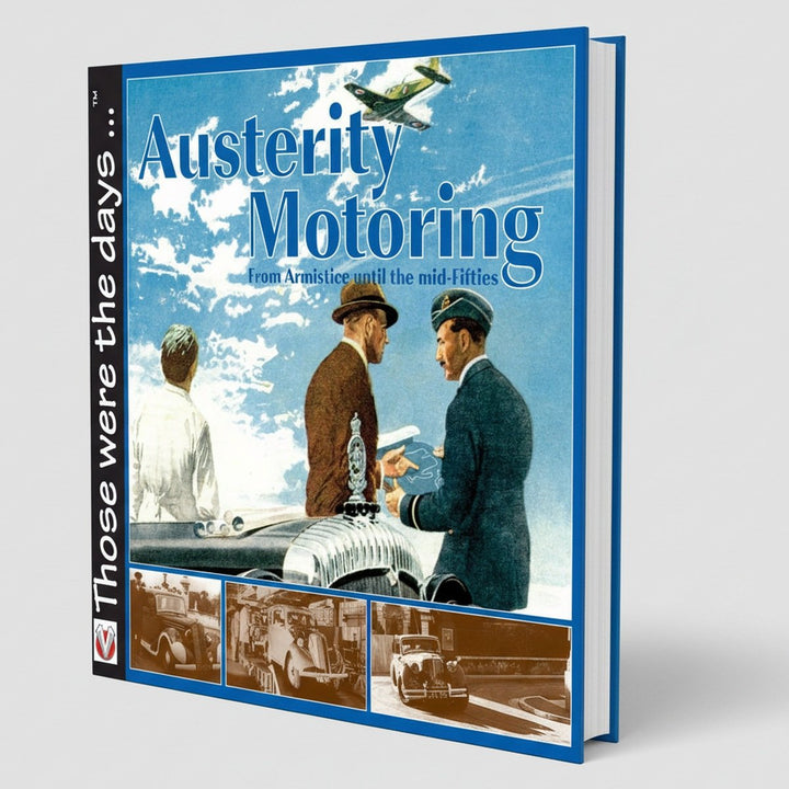 Austerity Motoring - From Armistice to the Mid-Fifties
