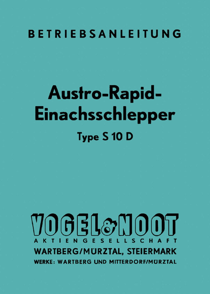Vogel & Noot Austro Rapid Einachsschlepper, Typ S 10 D, Vogel & Noot, Betriebsanleitung, Buchcover