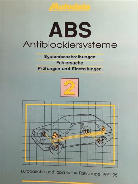 Autodata ABS 2 für europäische und japanische Fahrzeuge 1991-1995 - gedrucktes Buch zum Bestpreis! - verwuester.net