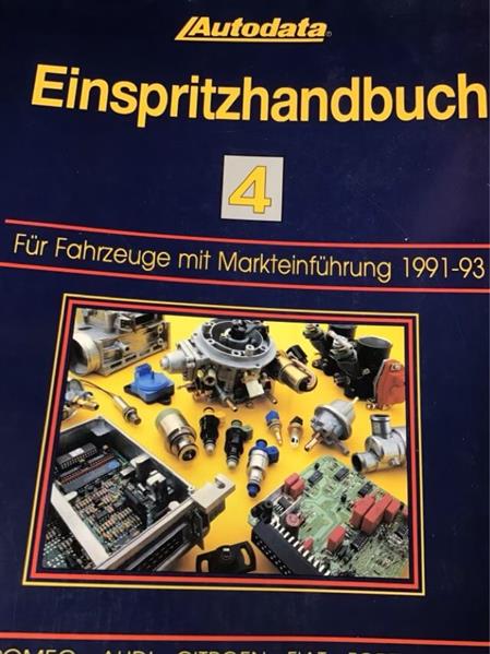 Autodata Einspritzhandbuch 4 - Für PkW mit Markteinführung 1991-1993 - gedrucktes Buch zum Bestpreis! - verwuester.net