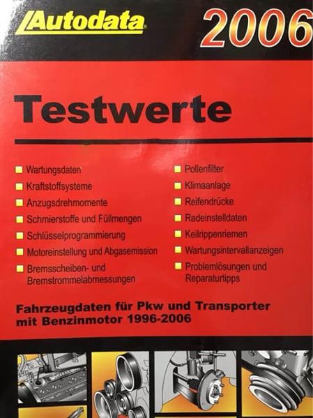 Autodata Testwerte 2006 - Für Benzin PkW und Transporter von 1996-2006 - gedrucktes Buch zum Bestpreis! - verwuester.net