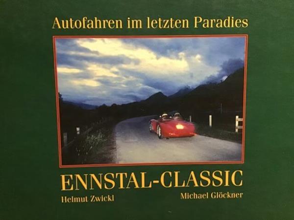 Autofahren im letzten Paradies - Ennstal Classic - gedrucktes Buch zum Bestpreis! - verwuester.net